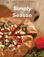 Simply in Season: Recipes and Inspiration That Celebrate Fresh, Local Foods
