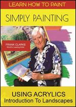 Simply Painting: Using Acrylics - Introduction to Landscapes - 