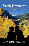 Simply Provocative: A Spruce Creek Romance