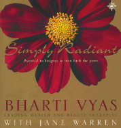Simply Radiant: Practical Wisdon to Turn Back the Years - Vyas, Bharti, and Warren, Jane