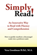 Simply Read!: An Innovative Way to Read with Fluency and Comprehension