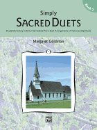 Simply Sacred Duets, Bk 2: 8 Late Elementary to Early Intermediate Piano Duet Arrangements of Hymns and Spirituals