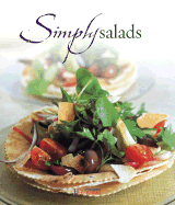 Simply Salads - Lhomme, Valerie, and Sullivan, Iris L (Photographer)