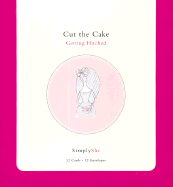 Simply She: Cut the Cake - Getting Hitched - Note Cards