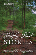 Simply Short Stories: Stories of the Imagination