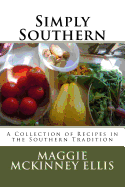 Simply Southern: A Collection of Recipes in the Southern Tradition