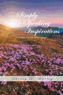 Simply Speaking Inspirations: A Compilation of Inspirational Messages
