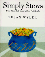 Simply Stews: More Than 100 Savory One-Pot Meals