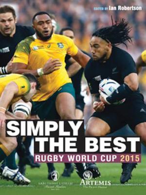 Simply the Best: Rugby World Cup Review 2015 - Robertson, M P (Editor), and Cleary, Mick (Editor)