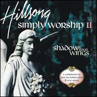 Simply Worship, Vol. 2 - Hillsong Live