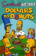 Simpsons Comics Dollars to Donuts