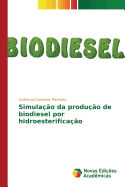 Simula??o da produ??o de biodiesel por hidroesterifica??o