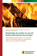 Simula??o de custos no uso de fontes alternativas de energia