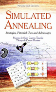 Simulated Annealing: Strategies, Potential Uses & Advantages
