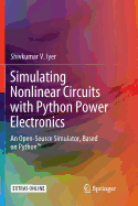 Simulating Nonlinear Circuits with Python Power Electronics: An Open-Source Simulator, Based on Python(tm)