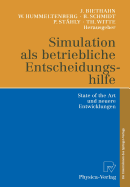 Simulation ALS Betriebliche Entscheidungshilfe: State of the Art Und Neuere Entwicklungen