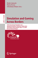 Simulation and Gaming across Borders: 55th International Simulation and Gaming Association Conference, ISAGA 2024, Christchurch, New Zealand, July 8-12, 2024, Revised Selected Papers
