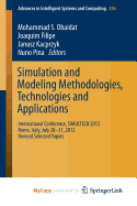 Simulation and Modeling Methodologies, Technologies and Applications: International Conference, Simultech 2012 Rome, Italy, July 28-31, 2012 Revised Selected Papers