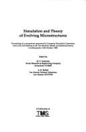 Simulation and Theory of Evolving Microstructures: Proceedings of a Symposium Sponsored by Computer Simulation Committee, Held at the Fall Meeting of