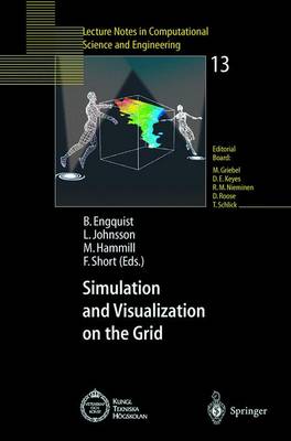 Simulation and Visualization on the Grid: Parallelldatorcentrum Kungl Tekniska Hgskolan Seventh Annual Conference Stockholm, Sweden December 1999 Proceedings - Engquist, Bjrn (Editor), and Johnsson, Lennart (Editor), and Hammill, Michael (Editor)