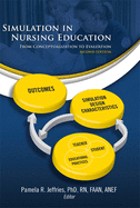 Simulation in Nursing Education: From Conceptualization to Evaluation