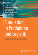 Simulation in Produktion Und Logistik: Grundlagen Und Anwendungen