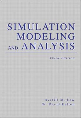 Simulation Modeling and Analysis - Law, Averill, and Kelton, David M, and Kelton, W David