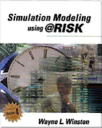 Simulation Modeling Using @Risk: Updated for Version 4