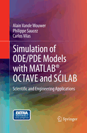 Simulation of Ode/Pde Models with MATLAB(R), Octave and Scilab: Scientific and Engineering Applications
