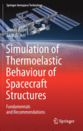 Simulation of Thermoelastic Behaviour of Spacecraft Structures: Fundamentals and Recommendations
