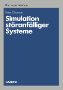 Simulation Stranflliger Systeme: Praxisorientierte Modelle Und Deren Einsatz Auf Mikrocomputern Zur Betriebswirtschaftlichen Bewertung Von Strungen Komplexer Systeme