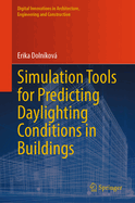 Simulation Tools for Predicting Daylighting Conditions in Buildings