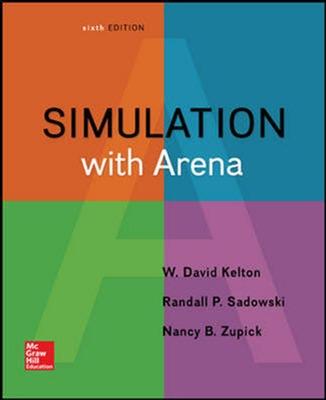 Simulation with Arena (Int'l Ed) - Kelton, W. David, and Sadowski, Randall, and Zupick, Nancy