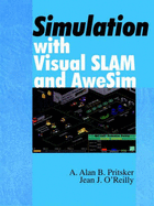 Simulation with Visual Slam and Awesim - Pritsker, A Alan B, and O'Reilly, Jean J