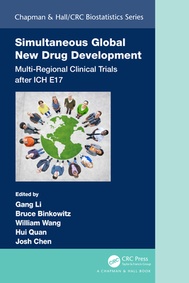 Simultaneous Global New Drug Development: Multi-Regional Clinical Trials After Ich E17 - Li, Gang (Editor), and Binkowitz, Bruce (Editor), and Wang, William (Editor)