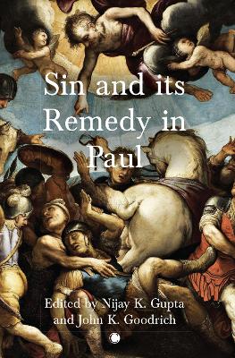 Sin and Its Remedy in Paul - Gupta, Nijay K, and Goodrich, John K