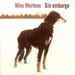 Sin Embargo - Wim Mertens