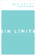 Sin Limite: La Vida Para La Que Fuiste Creado