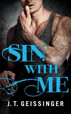 Sin with Me - Geissinger, J T