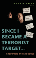 Since I Became a Terrorist Target: Encounters and Dialogues
