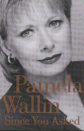 Since You Asked-Hc - Wallin, Pamela