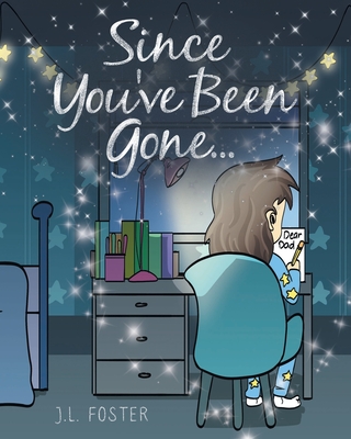 Since You've Been Gone... - Foster, J L