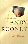 Sincerely, Andy Rooney - Rooney, Andy