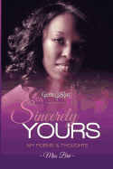 Sincerely Yours: My Poems & Thoughts