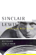 Sinclair Lewis: Rebel from Main Street