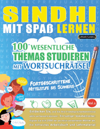 Sindhi Mit Spa Lernen - Fortgeschrittene: Mittelstufe Bis Schwierig - 100 Wesentliche Themas Studieren Mit Wortsuchrtsel - Vol.1