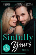 Sinfully Yours: The Ex: The Fiancee He Can't Forget (the Legendary Walker Doctors) / Between the Lines / Return to Love