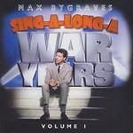 Sing-a-Long-a War Years, Vol. 1