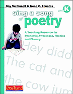 Sing a Song of Poetry, Grade K: A Teaching Resource for Phonemic Awareness, Phonics and Fluency