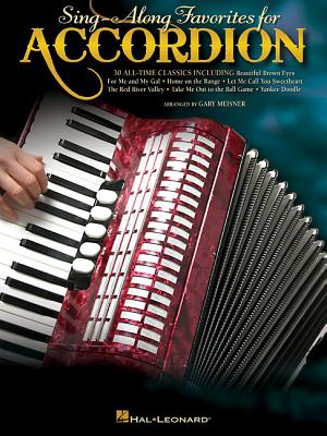 Sing-Along Favorites for Accordion - Hal Leonard Corp (Creator), and Meisner, Gary